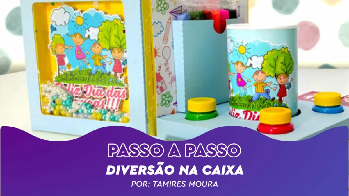 Diversão na Caixa – Passo a Passo