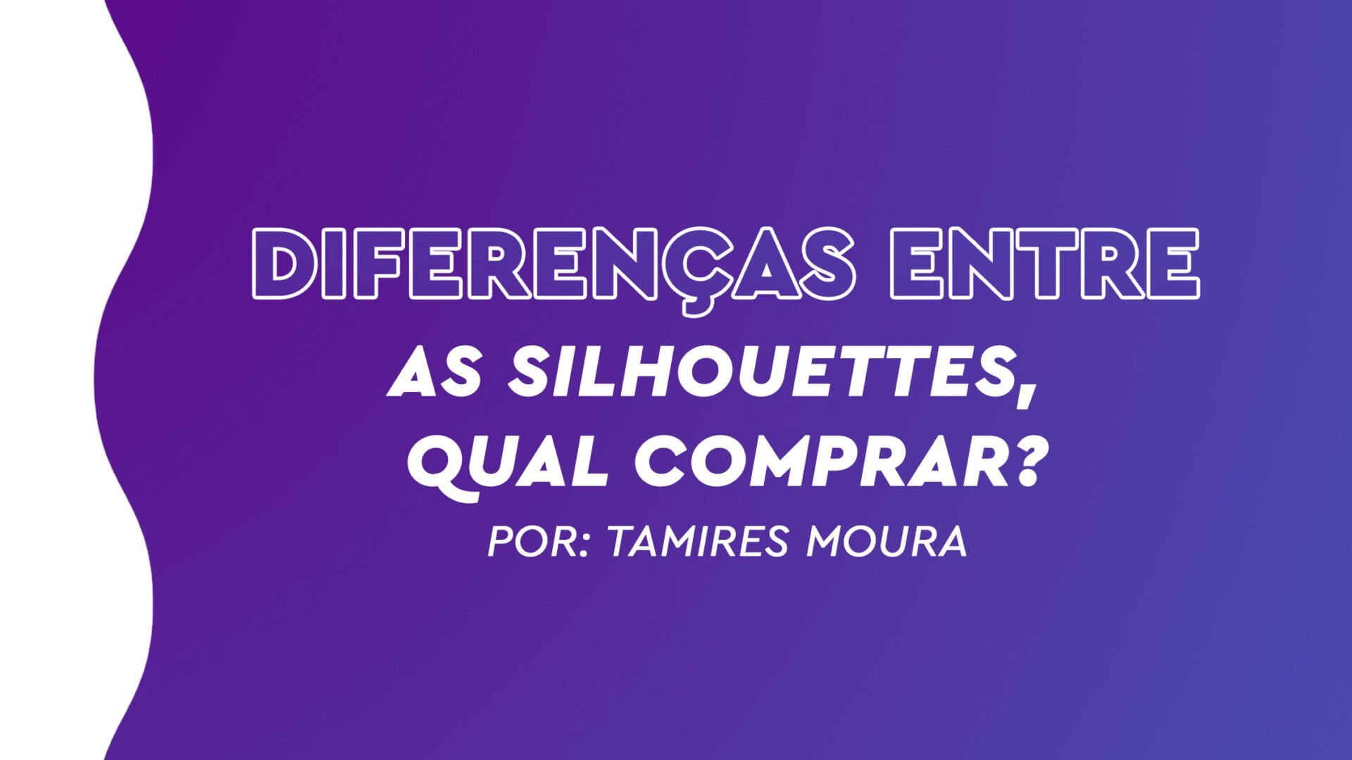 Diferenças entre as Silhouettes: Entenda qual a melhor para você - Blog  Silhouette Brasil
