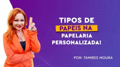 tipos de papéis na papelaria personalizada