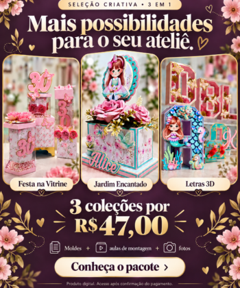 Seleção Criativa 3 em 1 — Festa na Vitrine, Jardim Encantado e Letras 3D